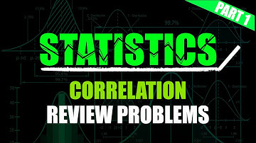 Correlation Review Problems - Part 1