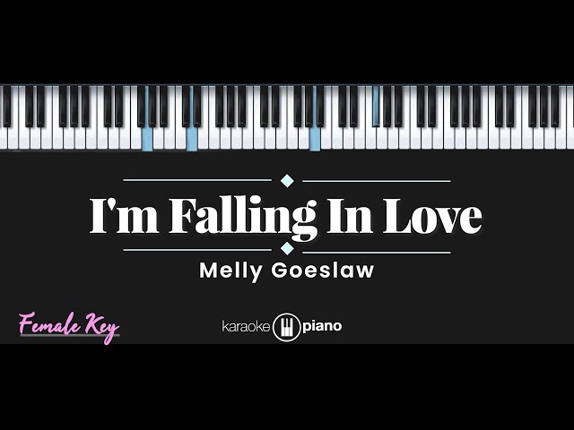 I'm Falling In Love - Melly Goeslaw (KARAOKE PIANO - FEMALE KEY) class=