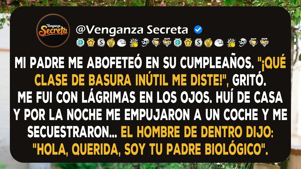 Mi padre me abofeteó en su cumpleaños. 