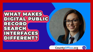 What Makes Digital Public Record Search Interfaces Different? - CountyOffice.org