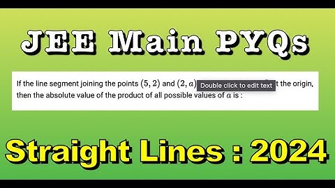 If the line segment joining the points (5,2) and (2,a) subtends an angle pi/4 at the origin