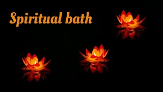 Spiritual Bath Meditation Music to Cleanse Your Aura
