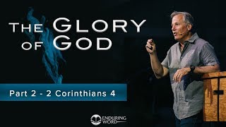 The Glory Of God  Part 2 (2 Corinthians 4)
