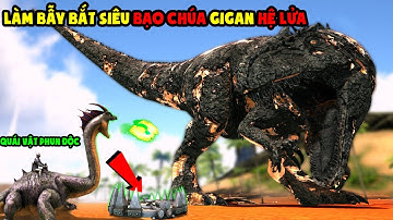 ARK Nguyên Tố Elemental #15 MÌNH LÀM BẪY BẮT SIÊU BẠO CHÚA GIGAN HỆ LỬA VÀ CÁI KẾT - TÝ TIỀN TỈ