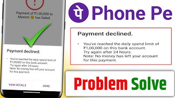 Payment declined problem phone pe ! PhonePe se paisa transfer nahi ho raha hai kya kare