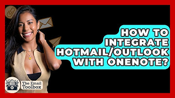 How To Integrate Hotmail/Outlook With OneNote? - TheEmailToolbox.com