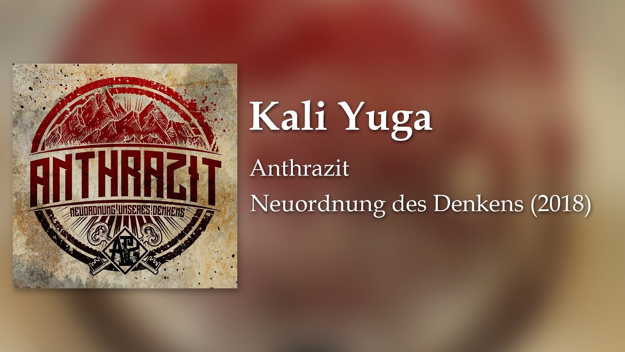 Kali Yuga   Anthrazit 2018 English and Deutsche Lyrics HQ