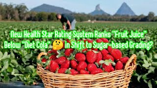 New Health Star Rating System Ranks "Fruit Juice" Below "Diet Cola" in Shift to Sugar-based Grading? screenshot 4