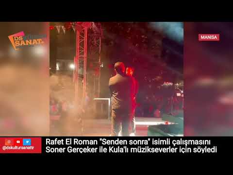 Rafet El Roman ve Soner Gerçeker'den muhteşem düet \