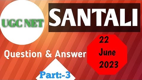 UGC NET SANTALI JUNE 2023|| Question &Answer || 22 June 2023 || Santali Literature|| Part-3