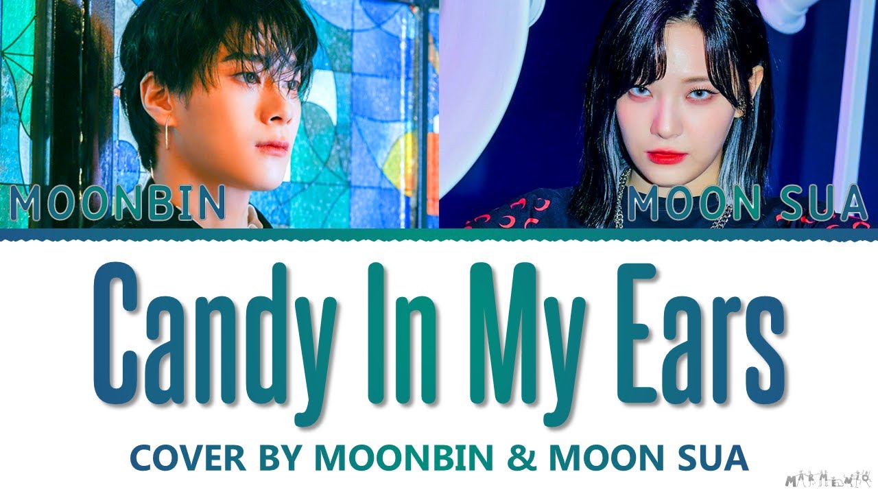 Песня канди. Candy in my Ears песня. Candy in my Ears обложка. Moon bin x Moon sua. Candy in my Ears песня Moon bin и Мун Суа.