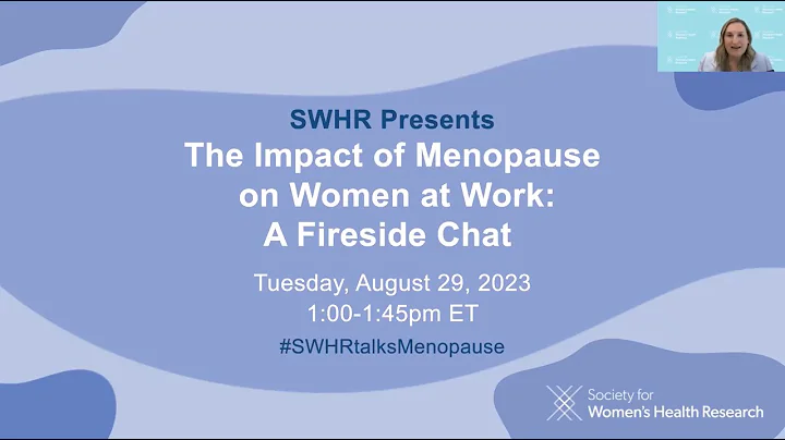 The Impact of Menopause on Women at Work: A Fireside Chat
