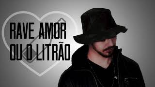 DJ TOPO - RAVE AMOR OU O LITRÃO (FUNK)