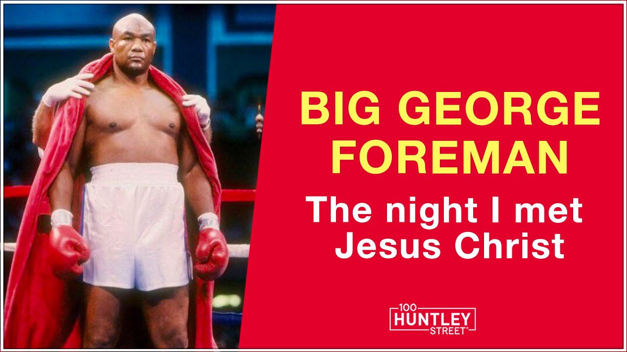 ⁣BIG GEORGE FOREMAN: The night I met Jesus Christ