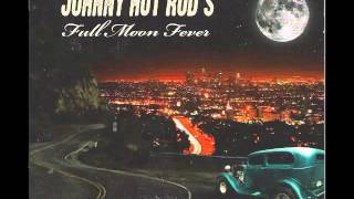 Video thumbnail of "JOHNNY HOT RODS-NIGHT RIDE"
