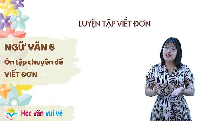 Soạn ngữ văn 6 tập viết đơn sửa lỗi năm 2024