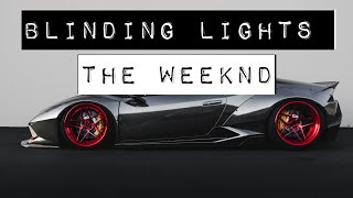 THE WEEKND - BLINDING LIGHTS (LYRICS)