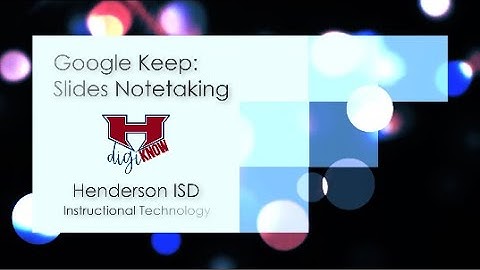 Google Keep: Notetaking in Slides