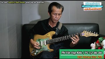 VĂN HOÀNG ĐỘC TẤU | PHI VÂN ĐIỆP KHÚC - VỌNG CỔ 1,2 DÂY ĐÀO