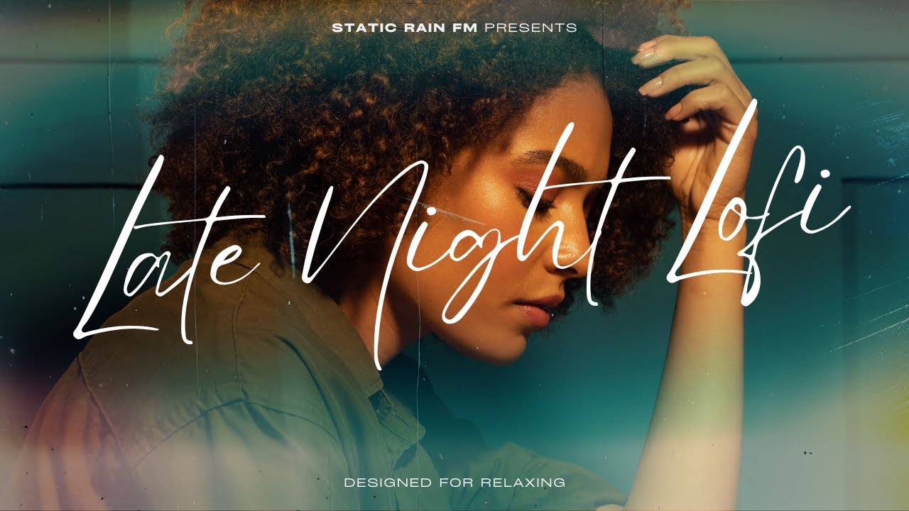 Late Night Lofi — Late-Night Mix | Static Rain FM