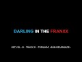 21 Torikago ~BGM-Rearrange~ - Darling in the FranXX OST