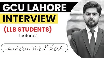 Gcul Interview 2025 || Gcu Lahore Interview Preparation Questions for Llb Program
