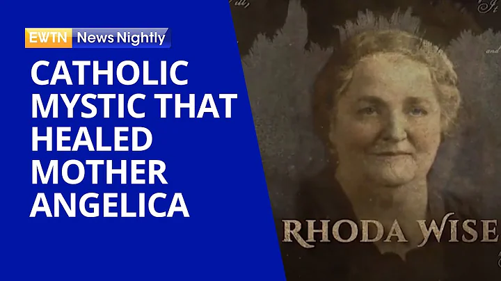 Rhoda Wise, the Catholic Mystic That Healed Mother...