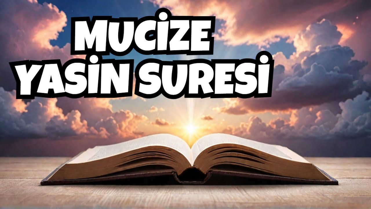 Yasin Suresi'nin Havas ve Faziletleri 1 Yasin Suresi'nin Mucizevi Şifa Yöntemleri