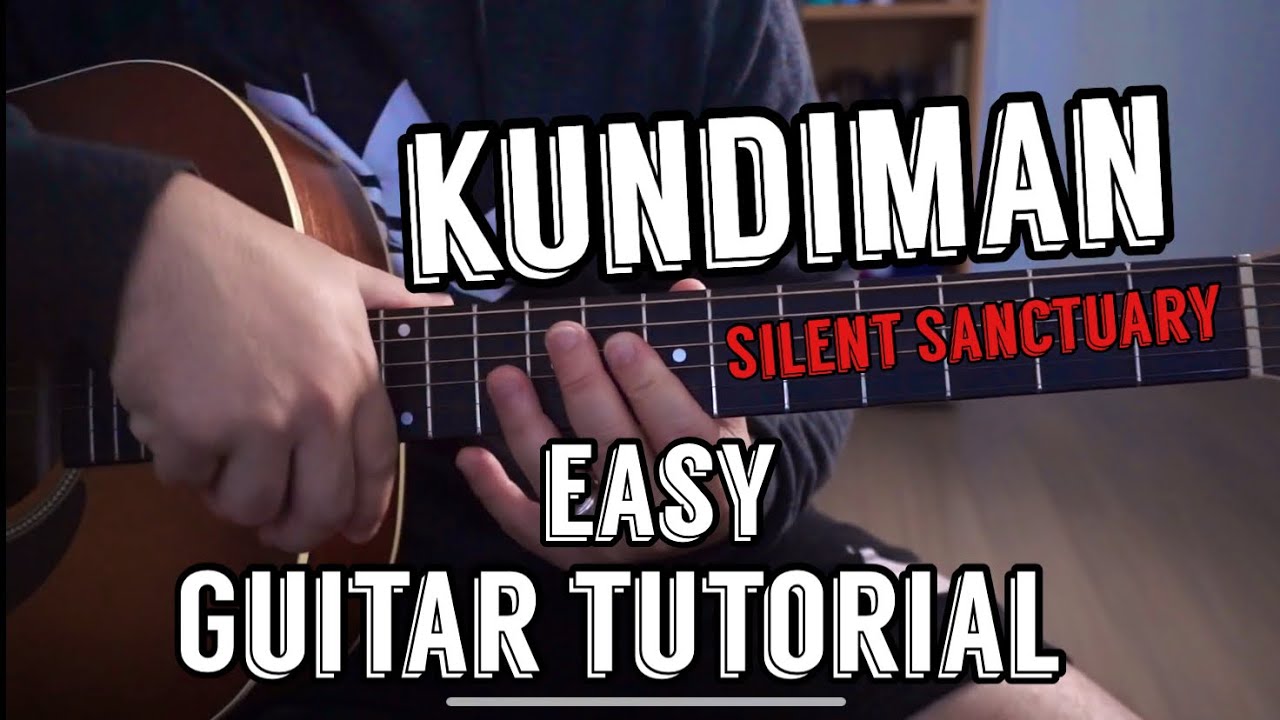 KUNDIMAN Easy Guitar Tutorial |Silent Sanctuary| - YouTube