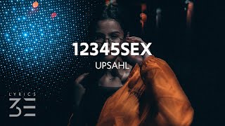 UPSAHL - 12345SEX (Lyrics)