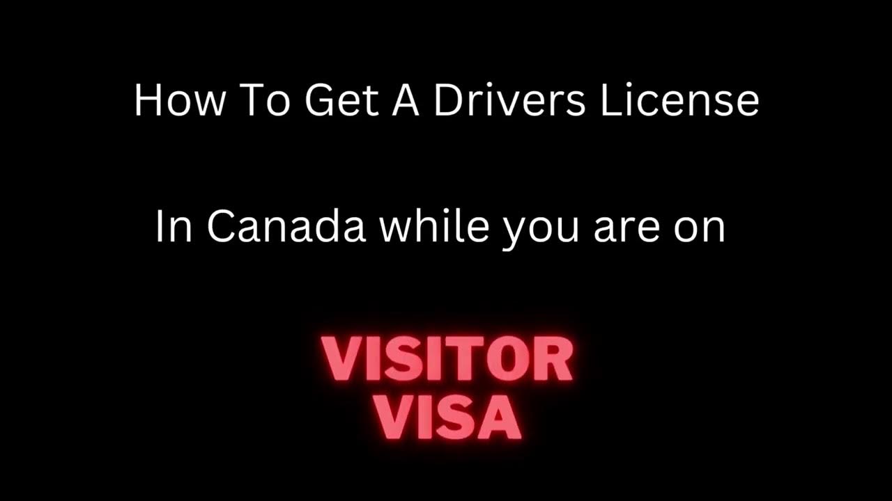 get-driving-license-in-canada-while-travelling-on-visitor-visa-youtube