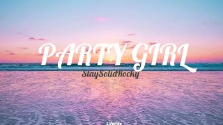 Party Girl //StaySolidRocky (Lyrics)