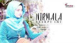 NIRMALA - Sesepi Ini (Official Video Lyrict)  - Durasi: 5:44. 