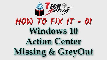 Windows 10 Action Center Icon Missing & Greyout Fix - TECH THALAPATHI