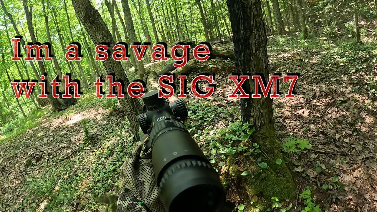 I'm a savage with the SIG XM7