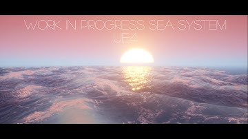 Work in Progress - SeaSystem UE4