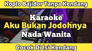 Aku Bukan Jodohnya - Koplo Bajidor Tanpa Kendang Karaoke | Yamaha PSR SX600