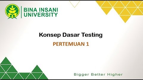 Testing dan Implementasi Sistem BiU # Pertemuan 1 - Konsep Dasar Testing