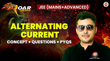 Alternating Current | JEE 2025 | All Concepts And Questions | Shreyas Sir