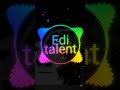 Edi Talent - pe pilot automat Slowed