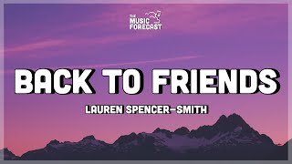 Lauren Spencer-Smith - Back To Friends (Lyrics) \\
