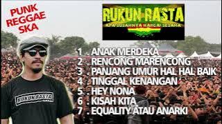 Kompilasi Lagu PUNK REGGAE SKA - RUKUN RASTA