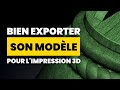 Comment exporter sa figurine pour limpression 3d rsine