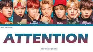 How would BTS sing Attention by NewJeans (Color Coded Lyrics)