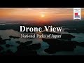 [4K]  Drone View | National Parks of Japan