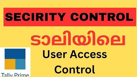 security control in Tally prime ടാലിയിലെ User Access Control Settings!