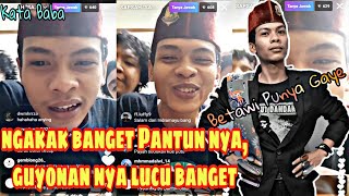 Kata Baba Ngakak Banget Pantun Sama Guyonan Nya | Live Instagram