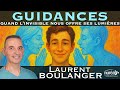 Guidances : Quand l'invisible nous offre ses lumières | Laurent Boulanger
