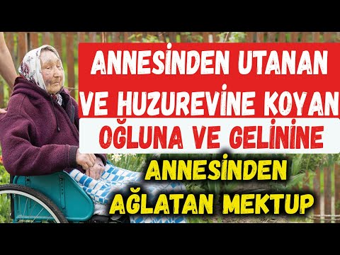 Gelin İstemedi Oğlu Annesini Huzurevine Bıraktı ve Orda Öldü - Bıraktığı Mektup Herkesi Ağlattı