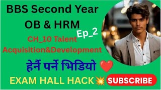 Talent Acquisition& Development|| BBS Second year|| OB&HRM|| Important Question solution|| Ep_2